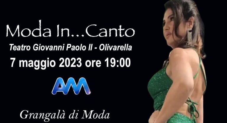 Olivarella: Al Teatro Giovanni Paolo II andrà in scena l’evento TV “Moda In…Canto”