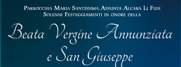 Alcara Li Fusi: la novena ed i festeggiamenti in onore della Santissima Annunziata e San Giuseppe